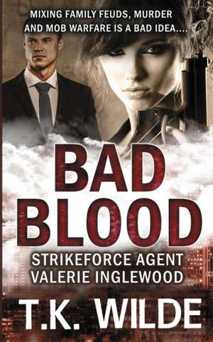 Bad Blood de T. K. Wilde