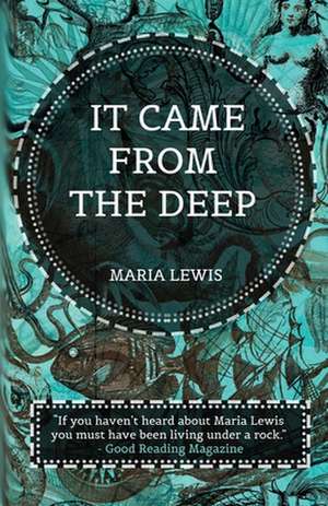 It Came From The Deep de Maria Lewis