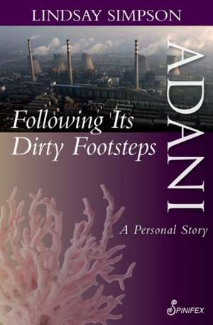 Adani, Following Its Dirty Footsteps de Lindsay Simpson