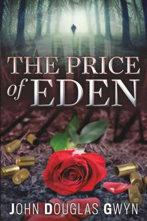 The Price of Eden de John Douglas Gwyn