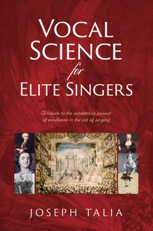 Vocal Science for Elite Singers de Joseph Talia