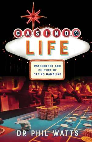 Casino Life de Phil Watts