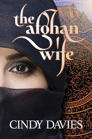 The Afghan Wife de Cindy Davies