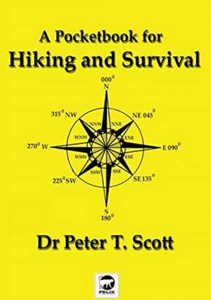 A Pocketbook for Hiking and Survival de Peter T Scott