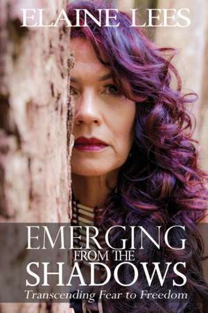 EMERGING FROM THE SHADOWS de Elaine Lees