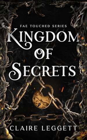 Kingdom of Secrets de Claire Leggett