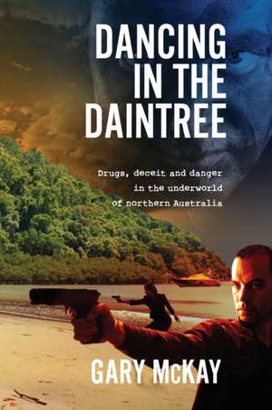 Dancing in the Daintree de Gary McKay