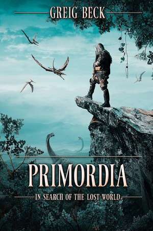 Primordia de Greig Beck