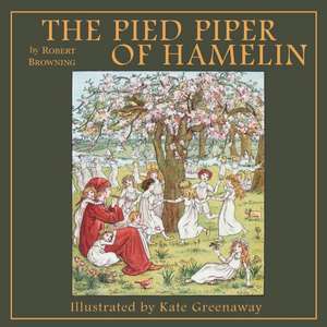 The Pied Piper of Hamelin de Robert Browning