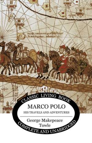 Marco Polo de George Makepeace Towle