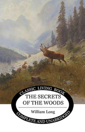 Secrets of the Woods de William S Long