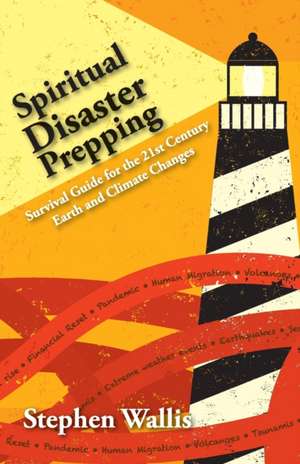 Spiritual Disaster Prepping de Stephen Wallis