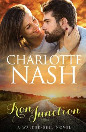 Iron Junction de Charlotte Nash
