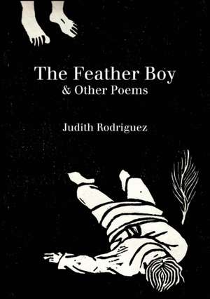 The Feather Boy de Judith Rodriguez