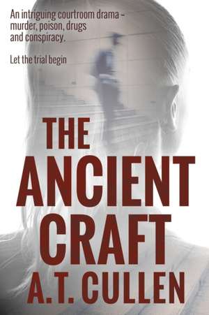 The Ancient Craft de A. T. Cullen