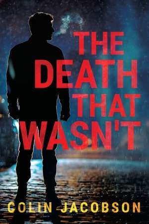 The Death That Wasn't de Colin Jacobson