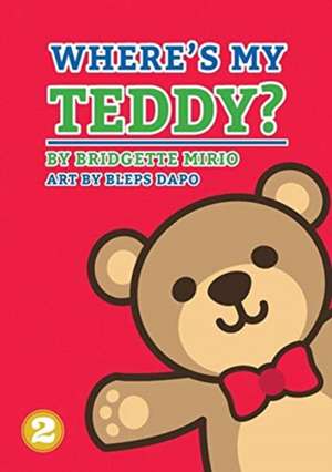 Where's My Teddy? de Bridgette Mirio