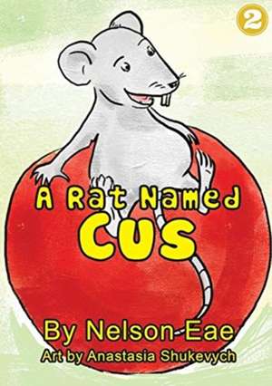 A Rat Named Cus de Nelson Eae