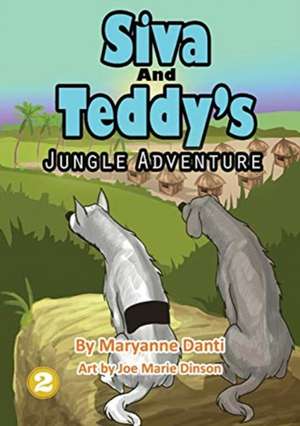 Siva and Teddy's Jungle Adventure de Maryanne Danti