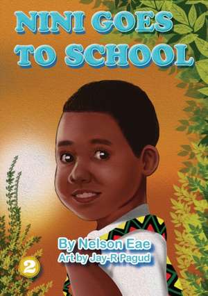 Nini Goes To School de Nelson Eae