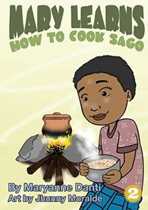 Mary Learns How To Cook Sago de Maryanne Danti