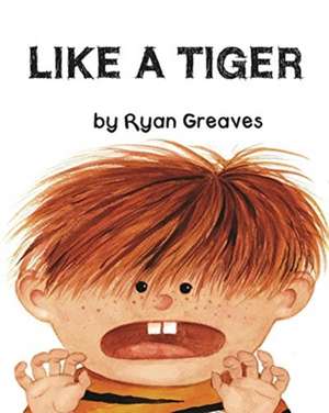 Like a Tiger de Ryan Greaves