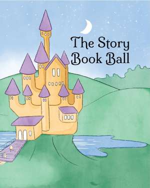 The Story Book Ball de Poppy Naylor