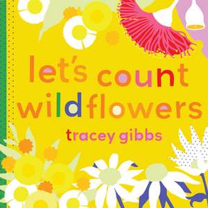 Let's Count Wildflowers de Tracey Gibbs