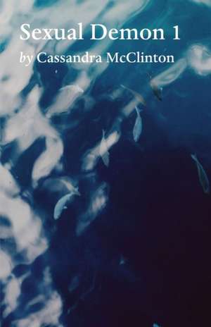 Sexual Demon de Cassandra Mcclinton