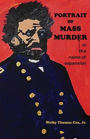 Portrait of Mass Murder de Jr. Welby Thomas Cox