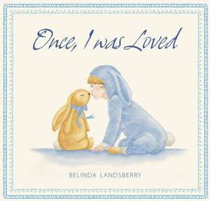 Once, I Was Loved de Belinda Landsberry