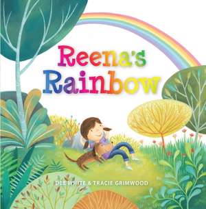 Reena's Rainbow de Dee White