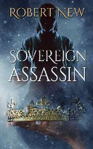 Sovereign Assassin de Robert New