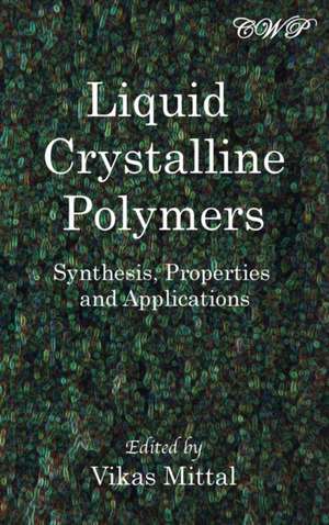 Liquid Crystalline Polymers de Vikas Mittal