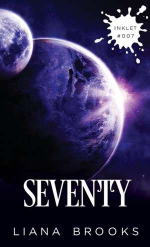 Seventy de Liana Brooks