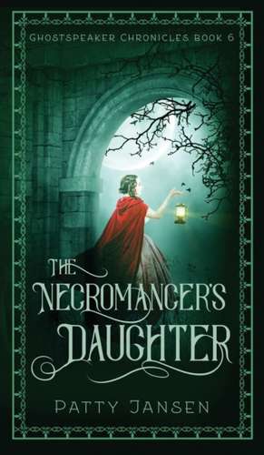 The Necromancer's Daughter de Patty Jansen