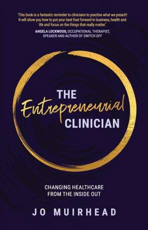 The Entrepreneurial Clinician de Jo Muirhead