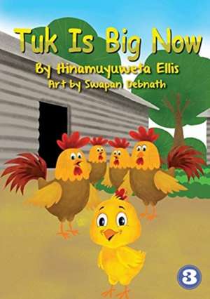 Tuk Is Big Now de Hinamuyuweta Ellis