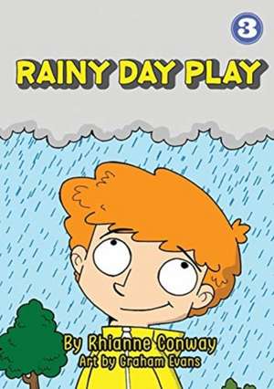 Rainy Day Play de Rhianne Conway