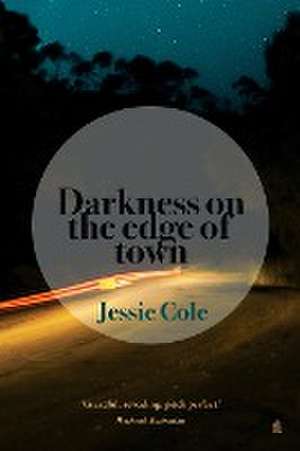 Darkness on the Edge of Town de Jessie Cole