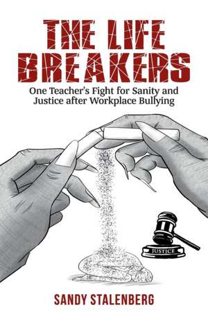 The Life Breakers de Sandy Stalenberg