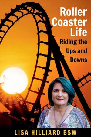 Roller Coaster Life de Lisa Hilliard