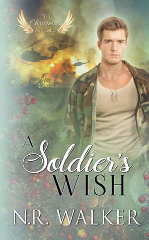 A Soldier's Wish de N. R. Walker