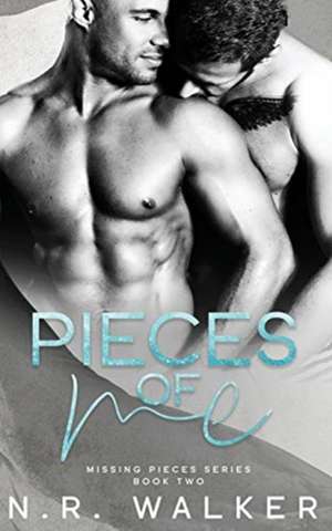 Pieces of Me de N. R. Walker