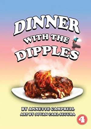 Dinner With The Dipples de Annette Campbell
