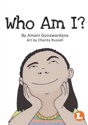 Who Am I? de Amani Gunawardana