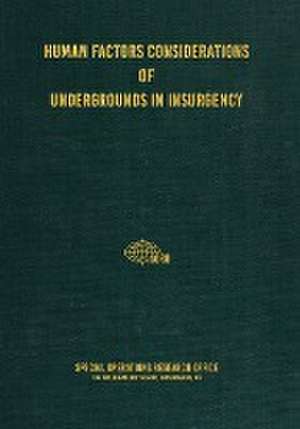 Human Factors Considerations of Undergrounds in Insurgencies de Special Operations Research Office