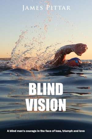Blind Vision de James Pittar