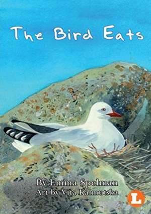 The Bird Eats de Emma Spelman