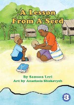 A Lesson From A Seed de Samson Leri